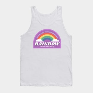 Your rainbow will come smiling through - purple Tank Top